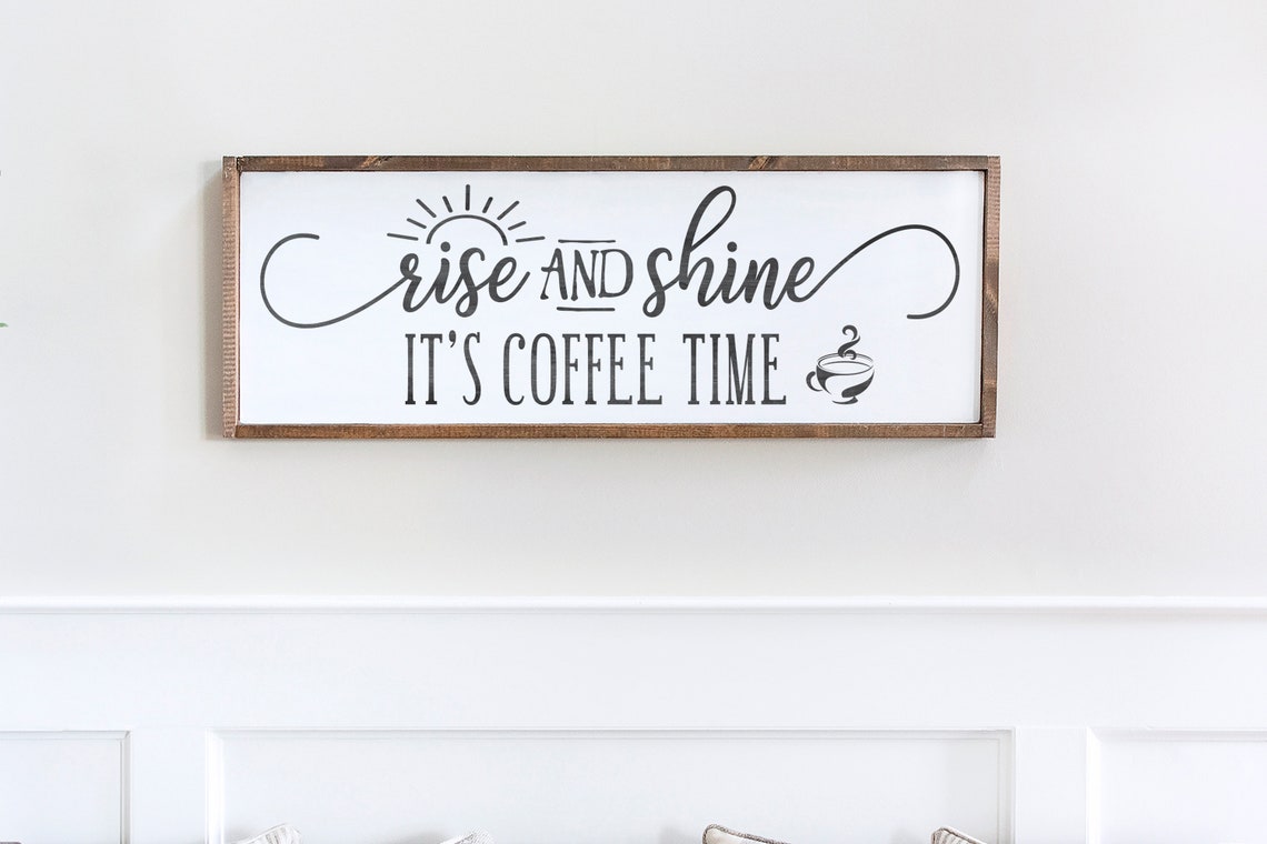 Rise And Shine Its Coffee Time Coffee Bar Print Home Decor Kitchen Decor Coffee Lover Multiple Stain Options - Image 3