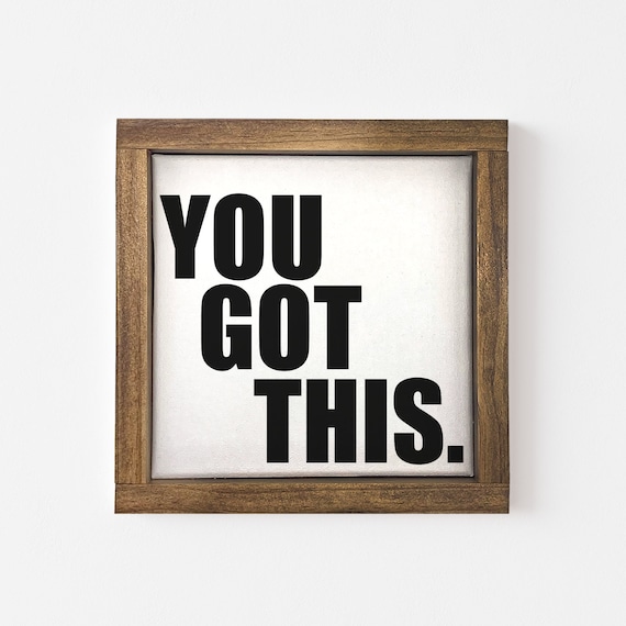 You Got This Motivational Quote Farmhouse Wood Framed Wall Sign Poster