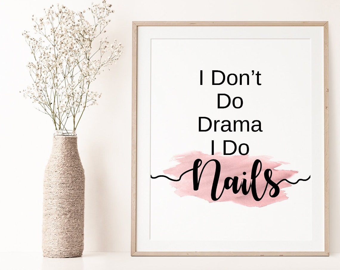 I Don't Do Drama I Do Nails Pink Watercolor Script Quote Poster