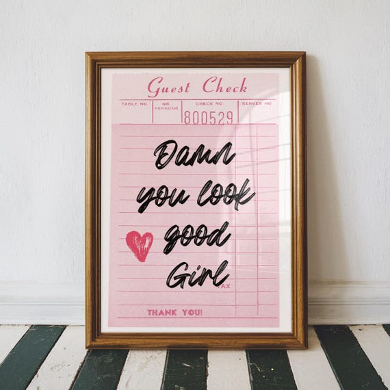 Damn You Look Good Girl Guest Check Art Print Trendy Decor Apartment Wall Positive Home Bathroom