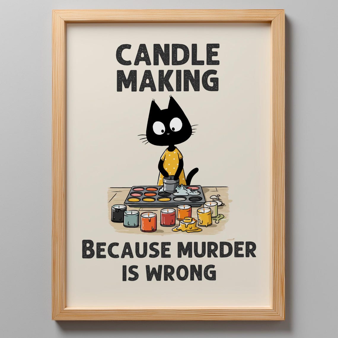 Funny Black Cat Candle Making Because Murder Is Wrong Poster