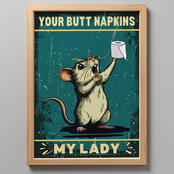 Your Butt Napkins My Lady Funny Vintage Bathroom Mouse Art Poster