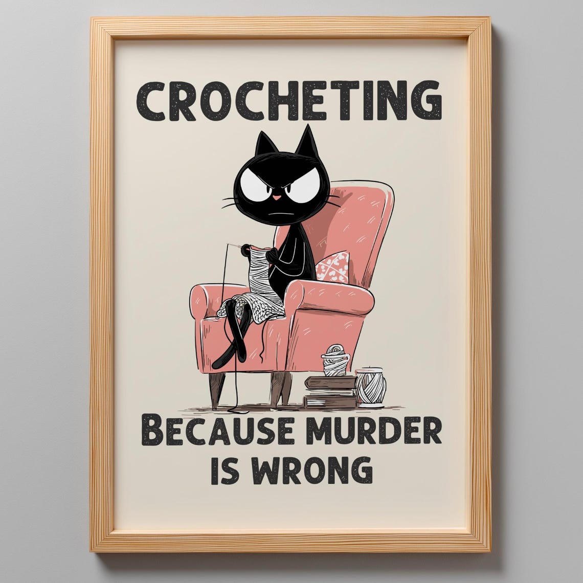 Funny Grumpy Black Cat Crocheting Because Murder Is Wrong Poster