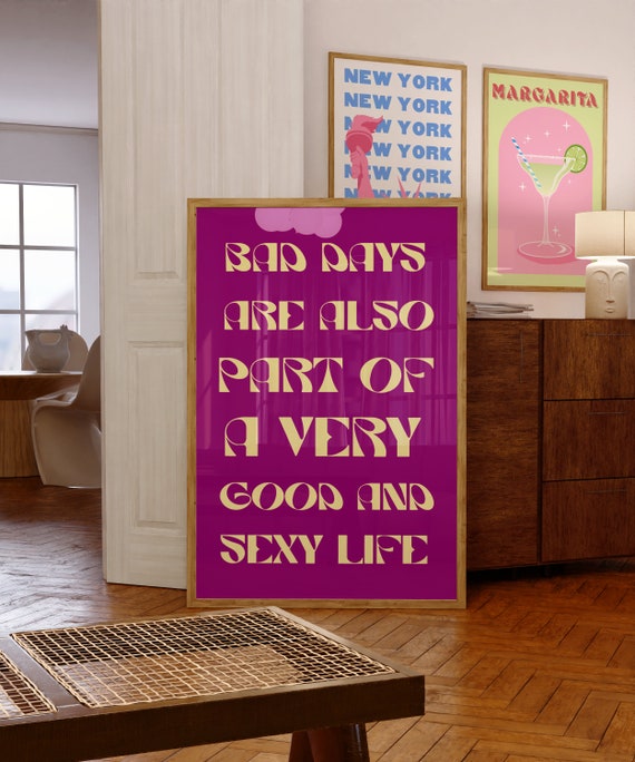 Bad Days Are Also Part Of A Very Good And Sexy Life Cute Quote Print Trendy Retro Wall Decor Self Care Art