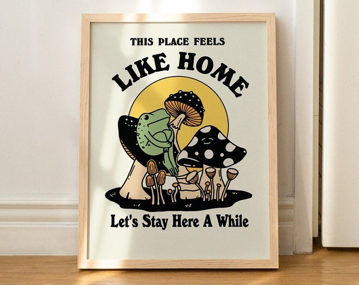 This Place Feels Like Home Frog Mushroom Cozy Cottagecore Quote Poster