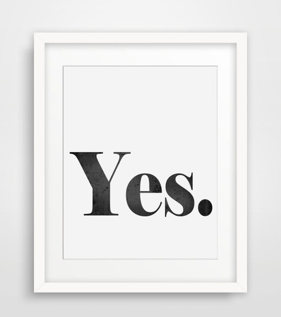 Yes Sign Fine Art Print Art Black And White Typography Scandinavian Design Scandinavian Poster Modern Art Typography Poster