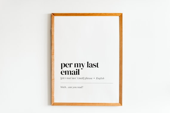 Per My Last Email, Office Definition Art Print