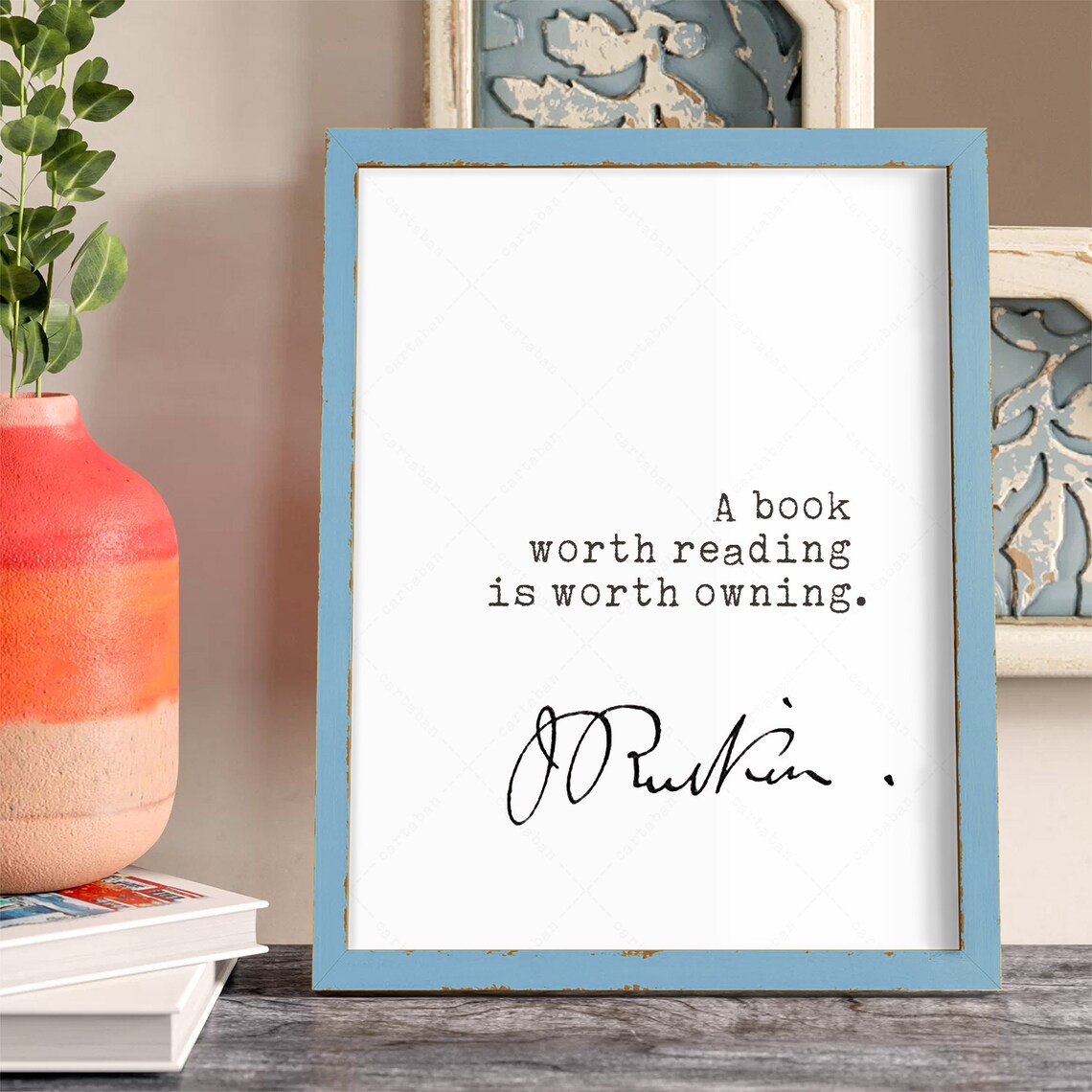 John Ruskin Quote, A Book Worth Reading Poster - Image 3