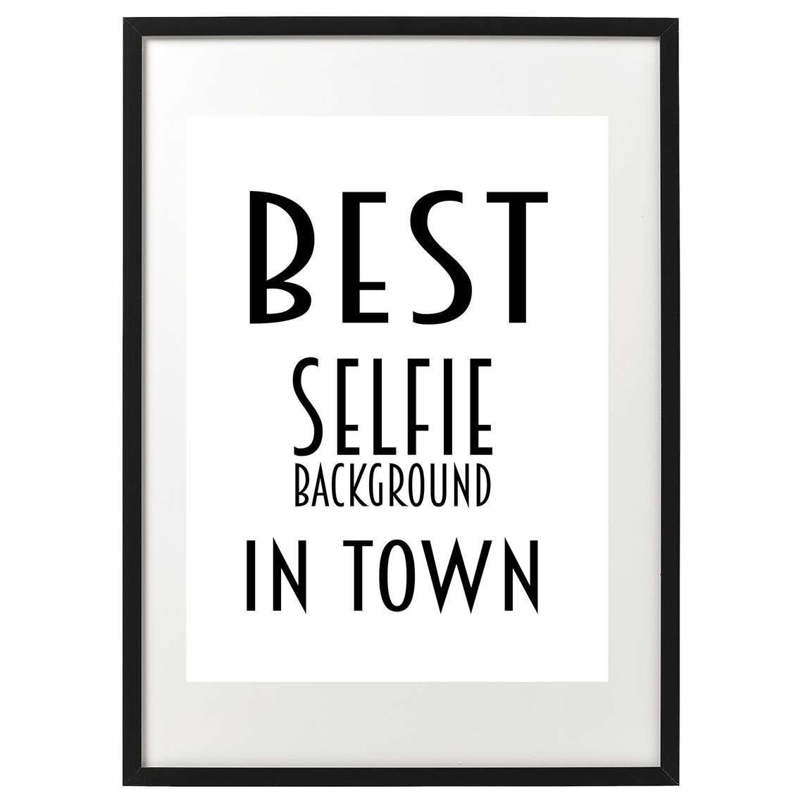 Best Selfie Background In Town Funny Bathroom Poster - Image 2