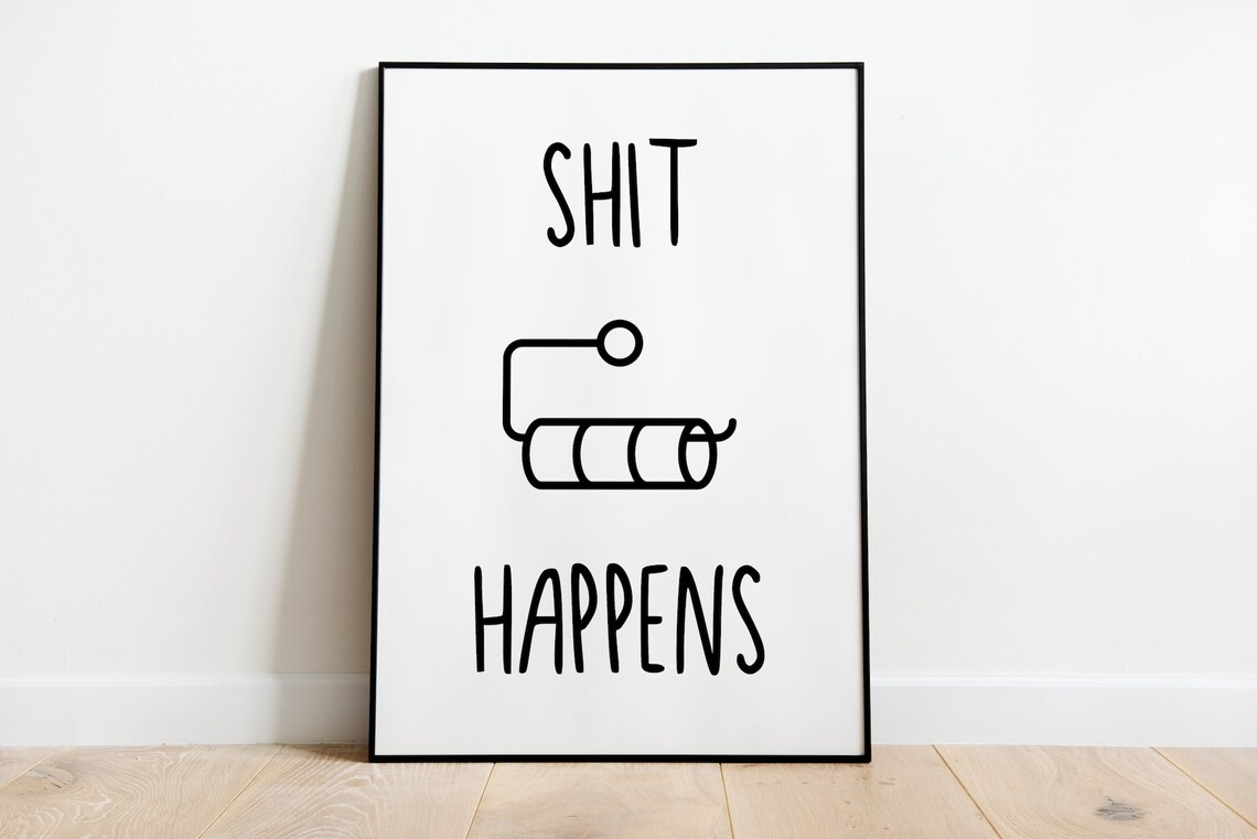 Shit Happens Humor Poster, Abstract Modern Wall Art Print