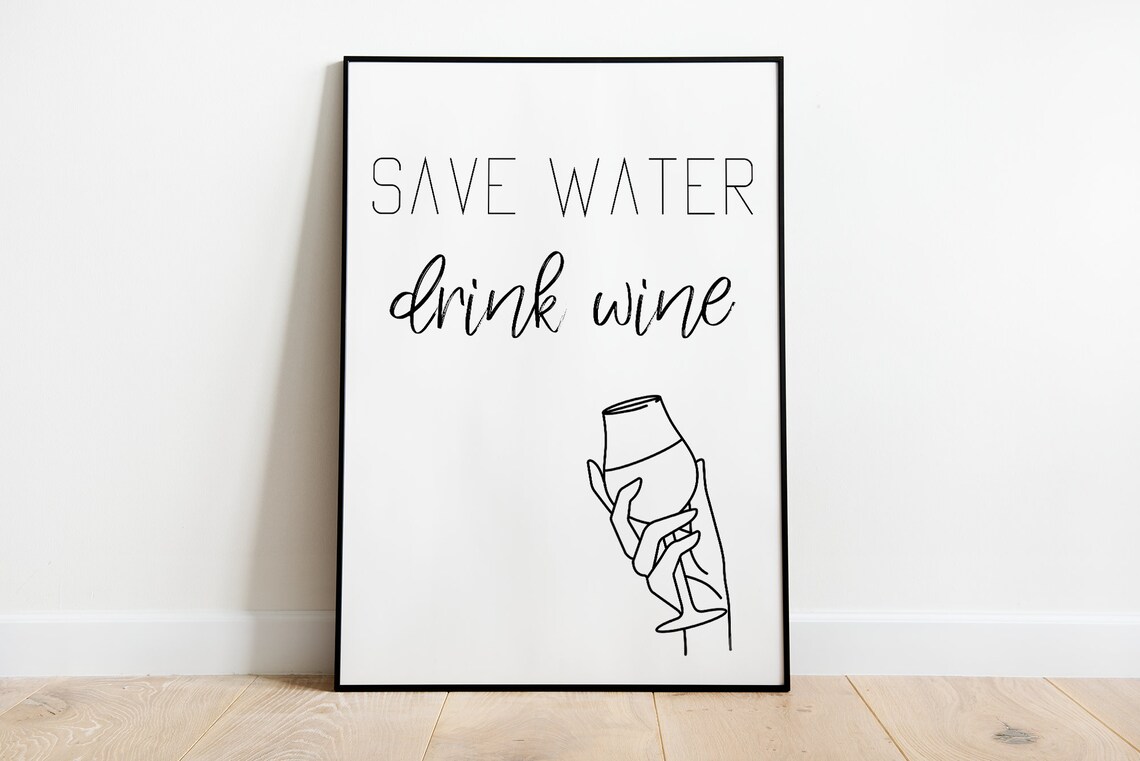 Save Water Drink Wine Typography Kitchen Art Print