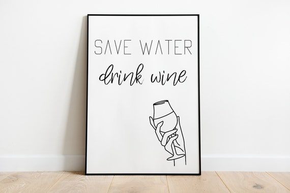 Save Water Drink Wine Typography Kitchen Art Print
