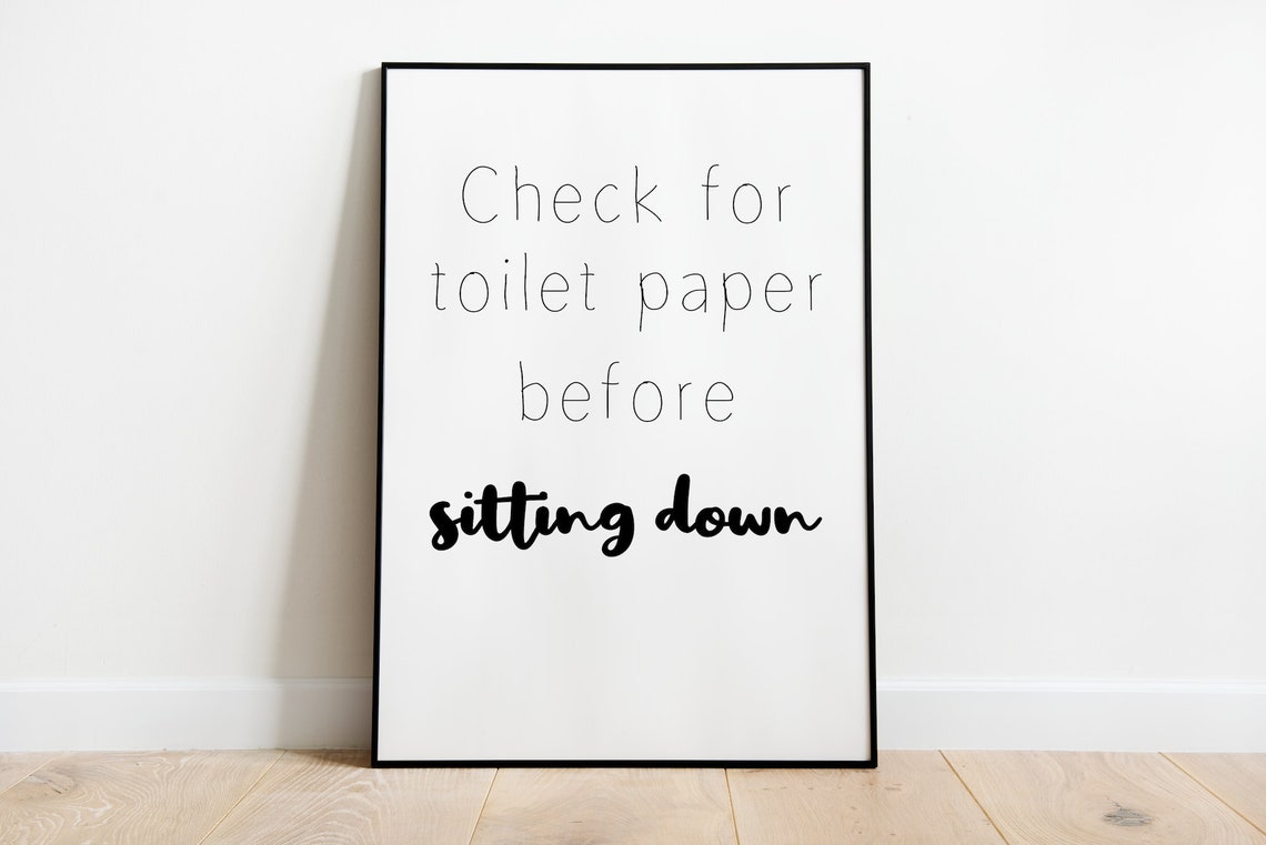 Check For Toilet Paper Before Sitting Down Funny Bathroom Poster