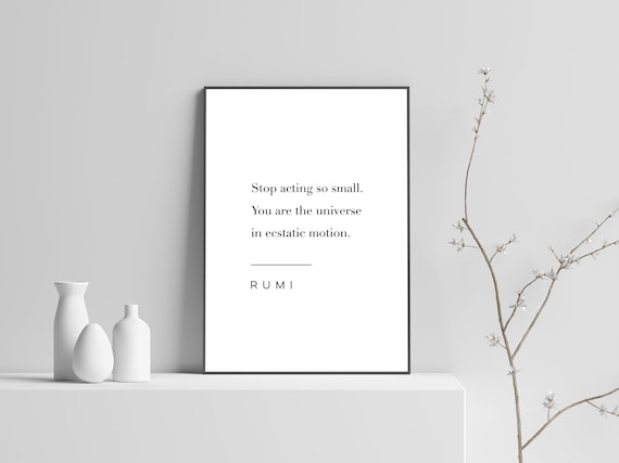 Rumi Quote You Are The Universe In Ecstatic Motion Minimalist Print