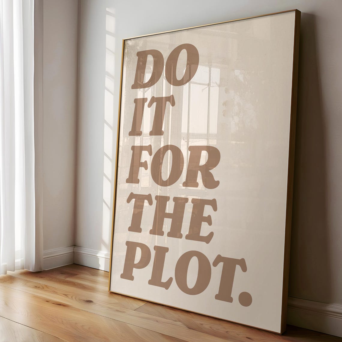 Do It for the Plot Beige Retro Bold Chunky Typography Quote Poster