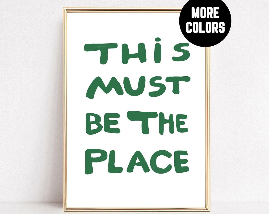 This Must Be the Place Green Brush Typography Welcome Quote Poster