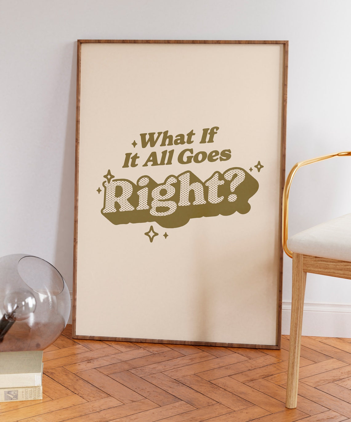 What If It All Goes Right Optimistic Retro Groovy Quote Poster - Image 7