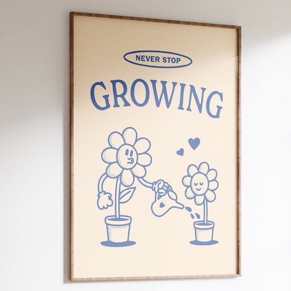 Never Stop Growing Retro Positivity Art Print