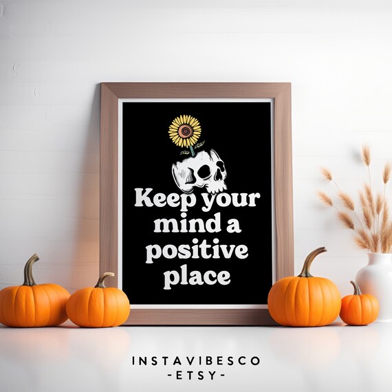 Keep Your Mind a Positive Place Skull Sunflower Halloween Quote Poster