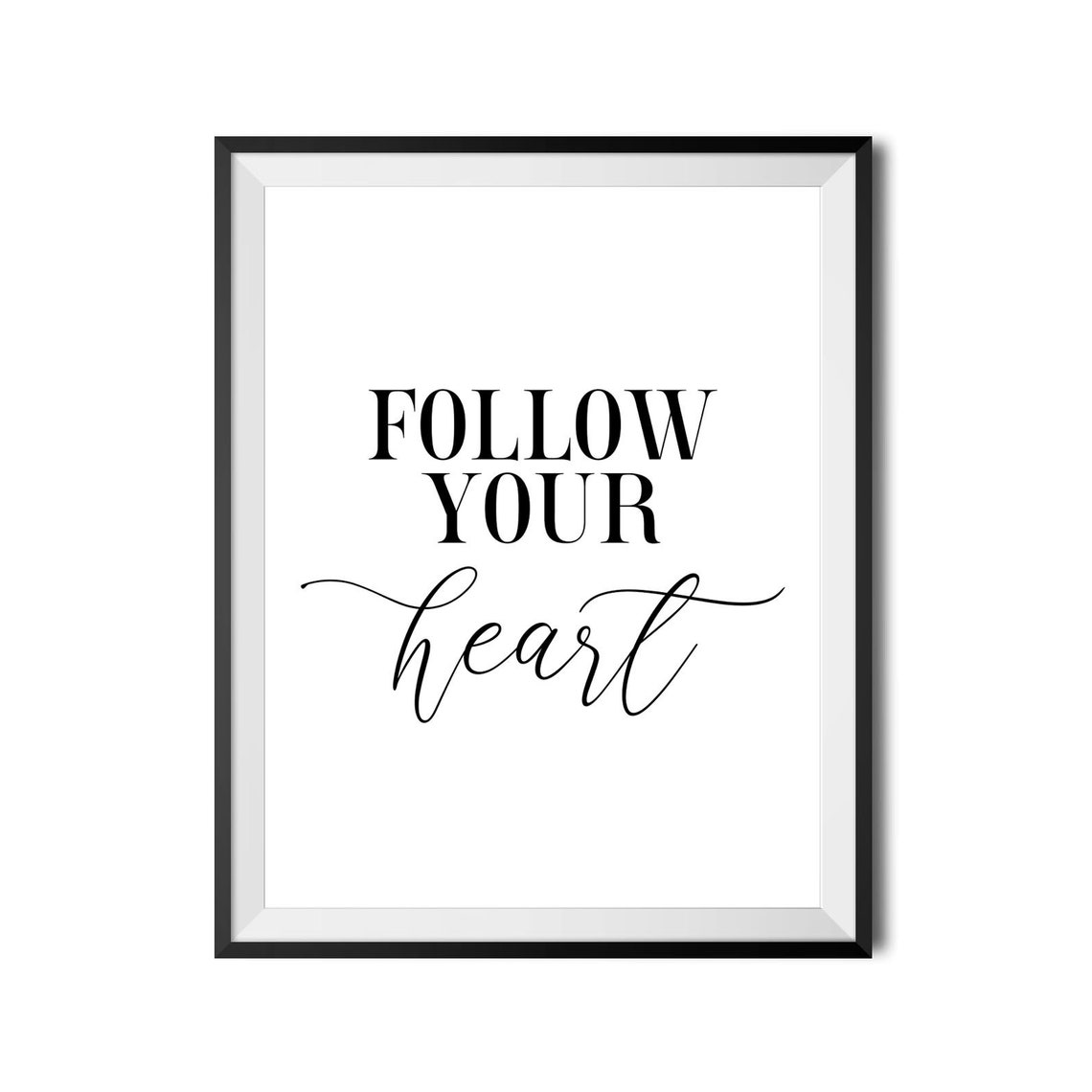 Follow Your Heart Serif Script Inspirational Quote Wall Poster - Image 4
