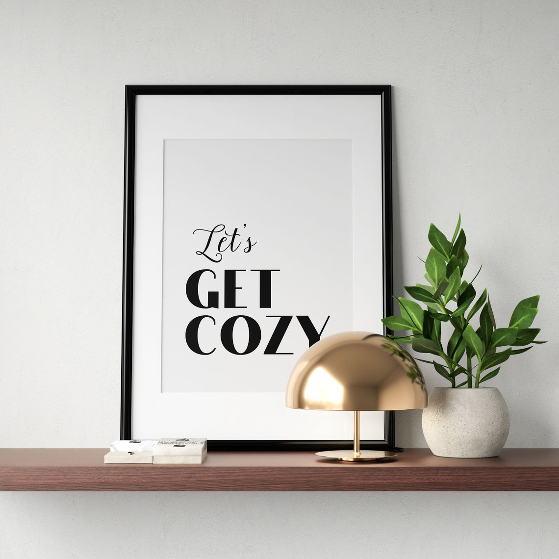 Lets Get Cozy Warm Living Room Comfort Quote Typography Poster - Image 2