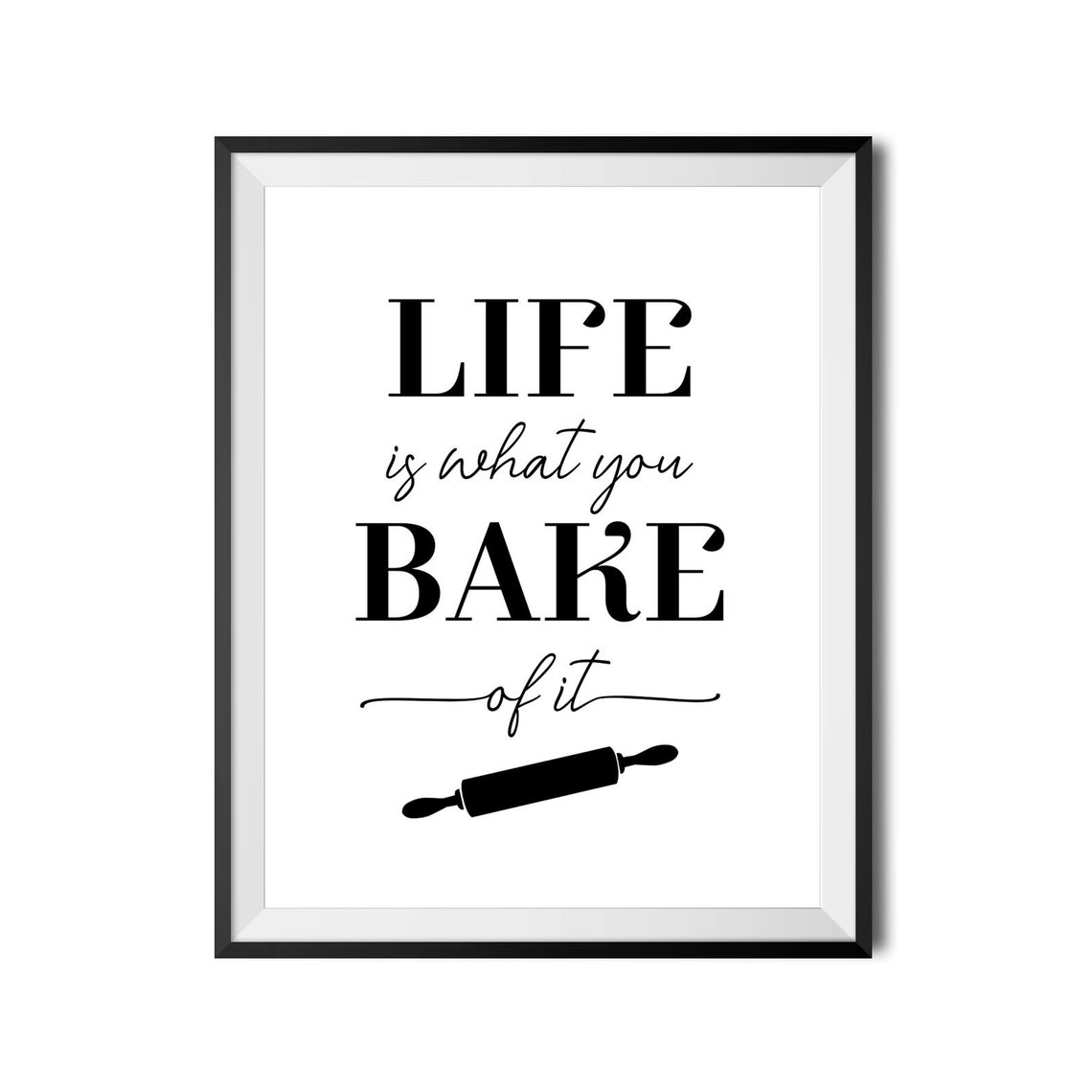 Life Is What You Bake Of It Rolling Pin Baking Kitchen Poster - Image 3