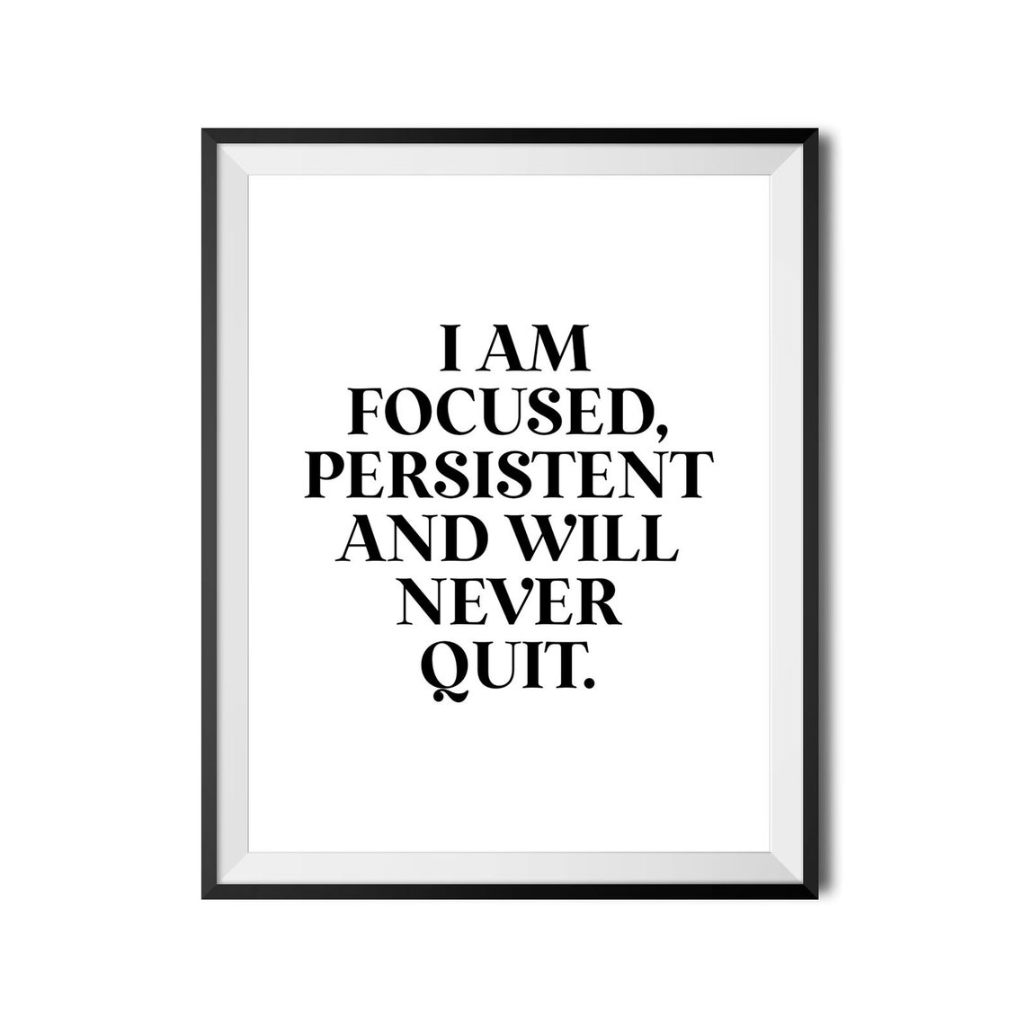I Am Focused Persistent And Will Never Quit Daily Office Poster - Image 3