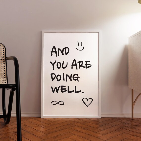 And You Are Doing Well Handwritten Encouragement Quote Poster