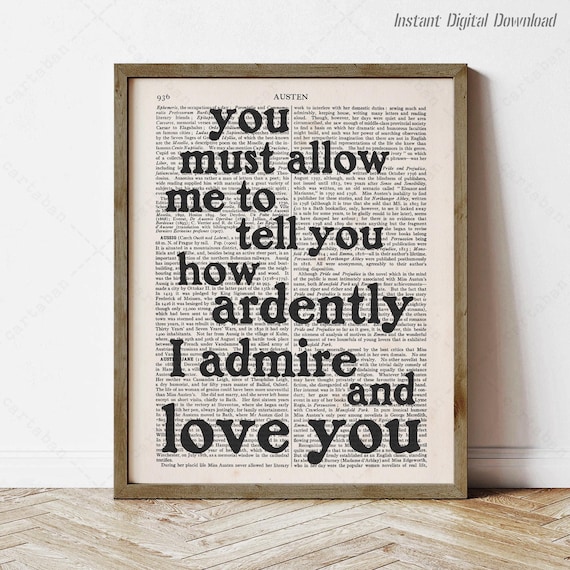 Jane Austen You Must Allow Me To Tell You How Ardently Quote Poster