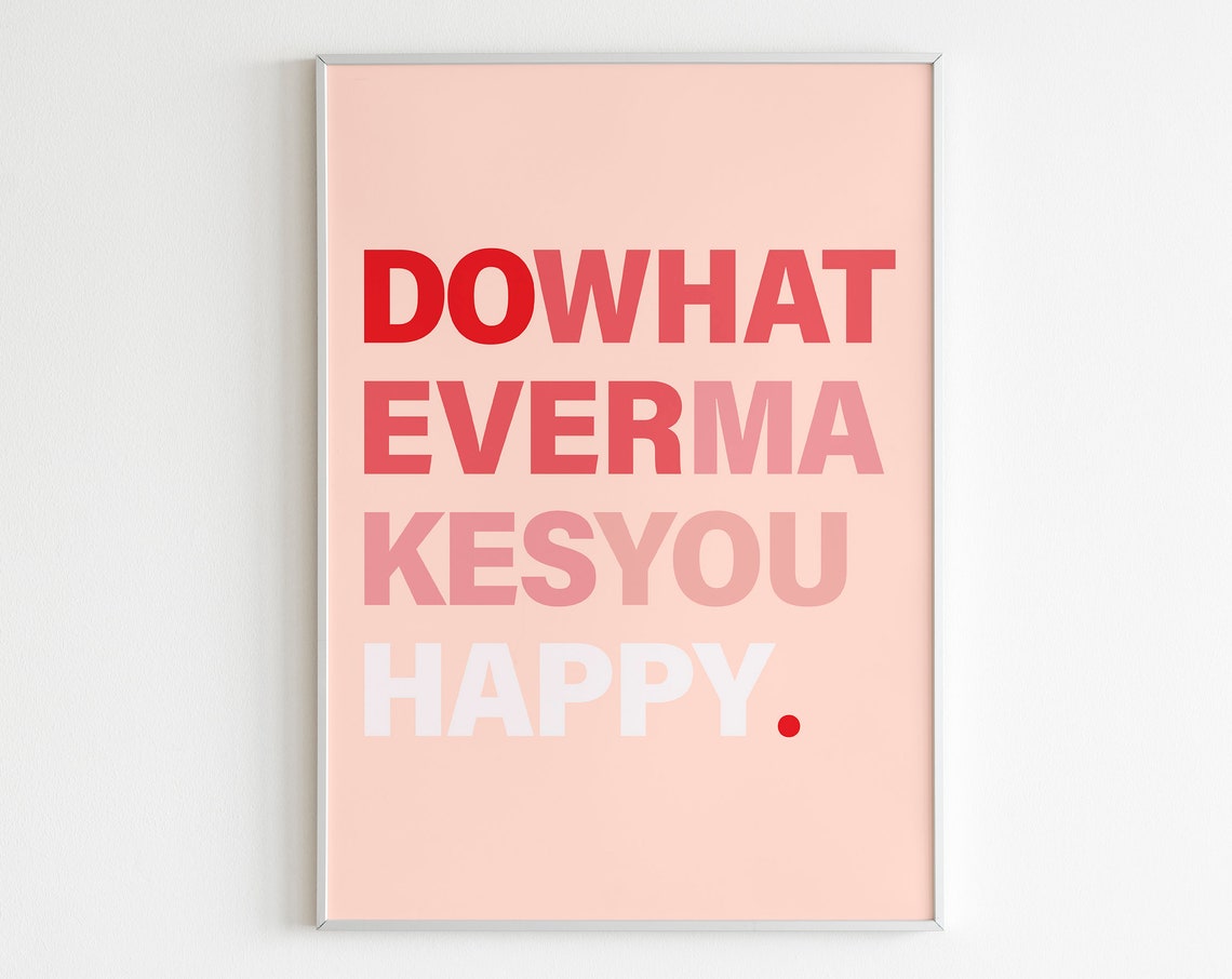 Do Whatever Makes You Happy Pink Gradient Bold Type Quote Poster