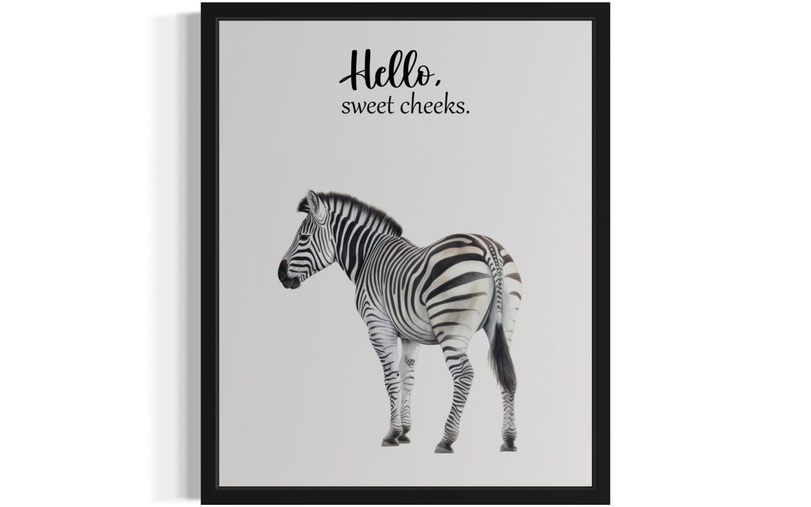 Striped Zebra Walking Away Hello Sweet Cheeks Funny Bathroom Poster