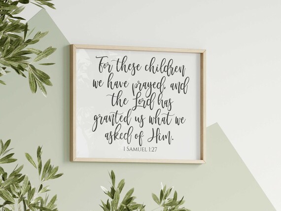 For These Children We Have Prayed Bible Scripture Baby Nursery Print 1 Samuel 127 Verse Gender Neutral Black And White Minimalist