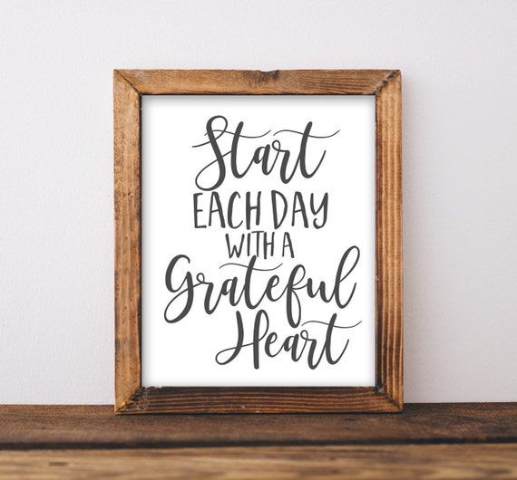 Start Each Day With A Grateful Heart Quote Print