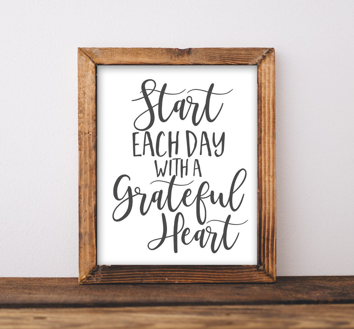 Start Each Day With A Grateful Heart Quote Print