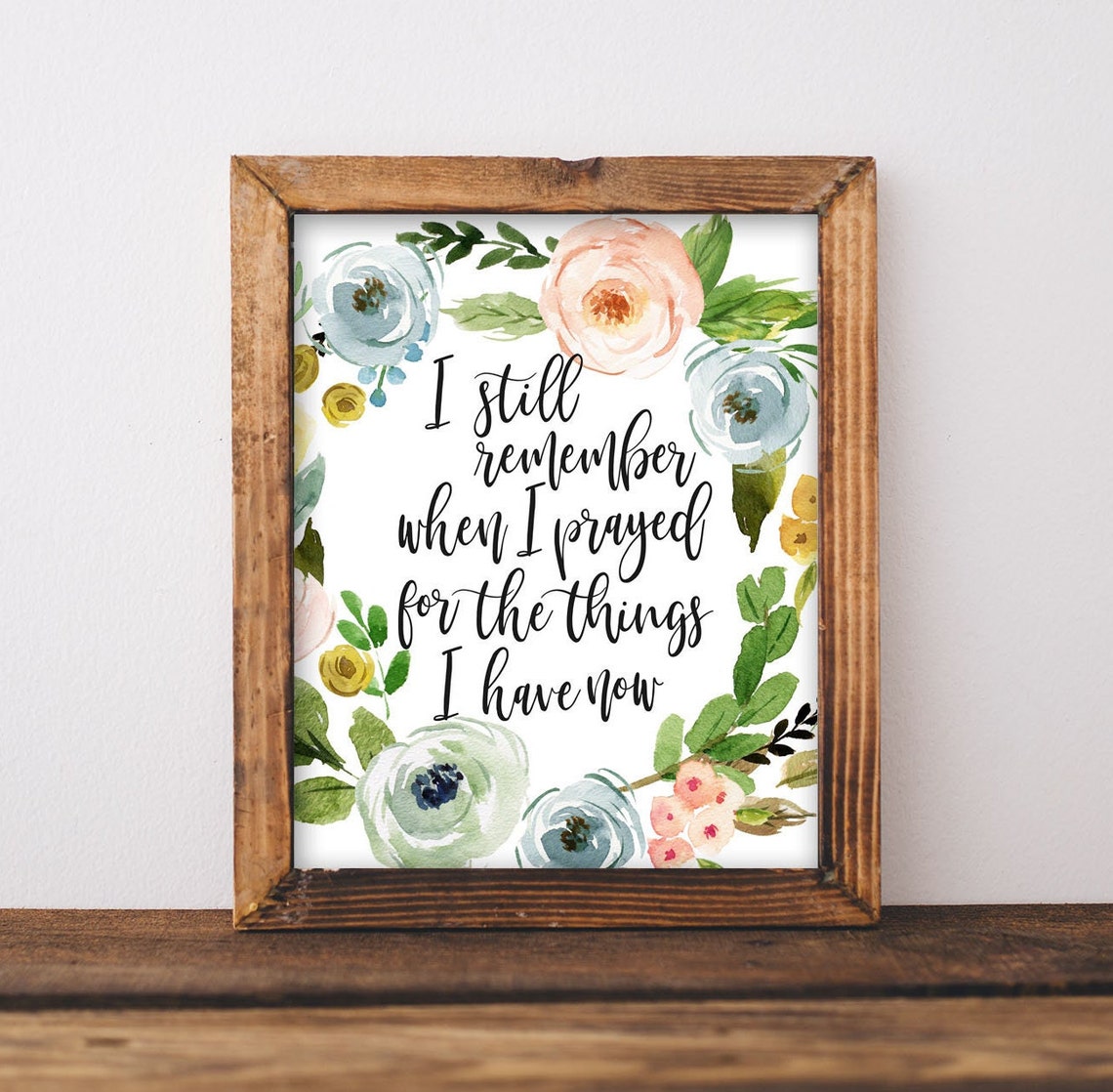 I Still Remember When I Prayed Floral Gratitude Quote Poster