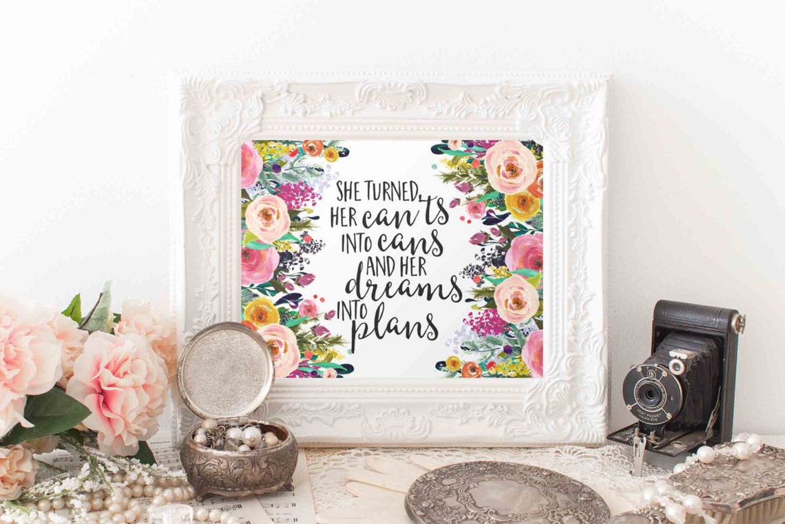 She Turned Her Can'ts Into Cans Floral Inspirational Quote Poster