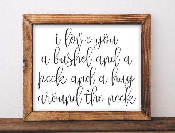 Nursery Art Baby Girl Boy Poster I Love You A Bushel And Peck Hug Around The Neck Quote