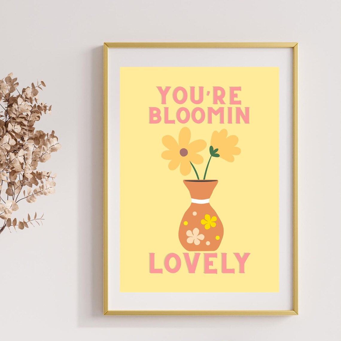 You Are Bloomin Lovely Yellow Flower Vase Retro Kitchen Poster
