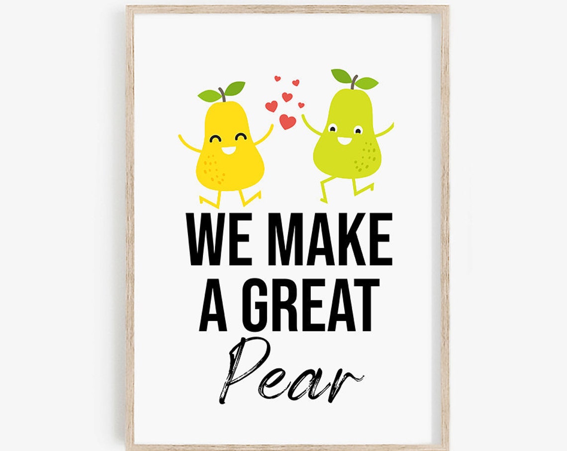 We Make A Great Pear Dancing Pears Cute Pun Kitchen Sign Poster
