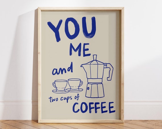 You Me And Coffee Poster Print Moka Pot Espresso Poster Coffee Lover Gift Coffee Station Wall Art Trendy Kitchen Art File