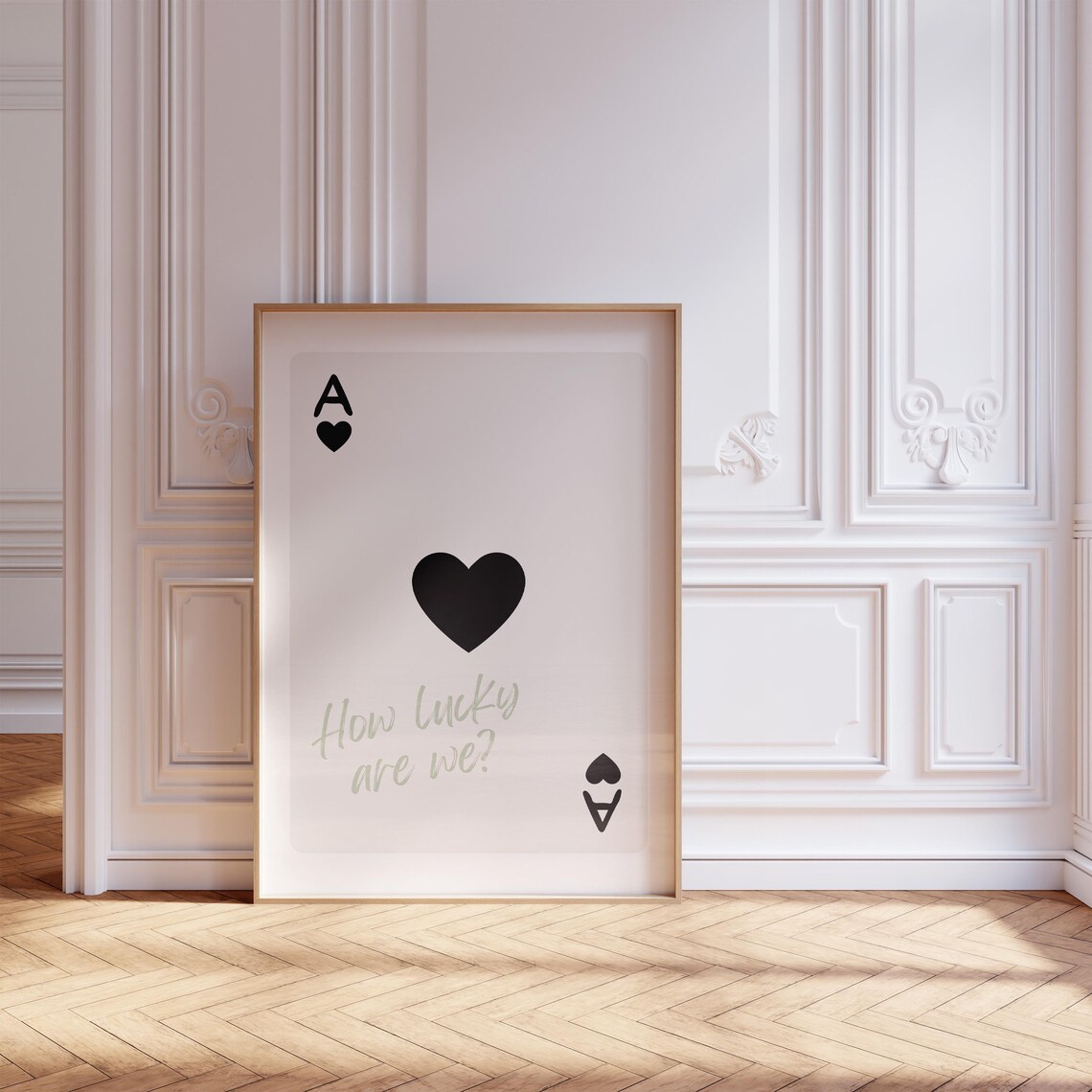 Ace Of Hearts Playing Card How Lucky Are We Quote Art Poster