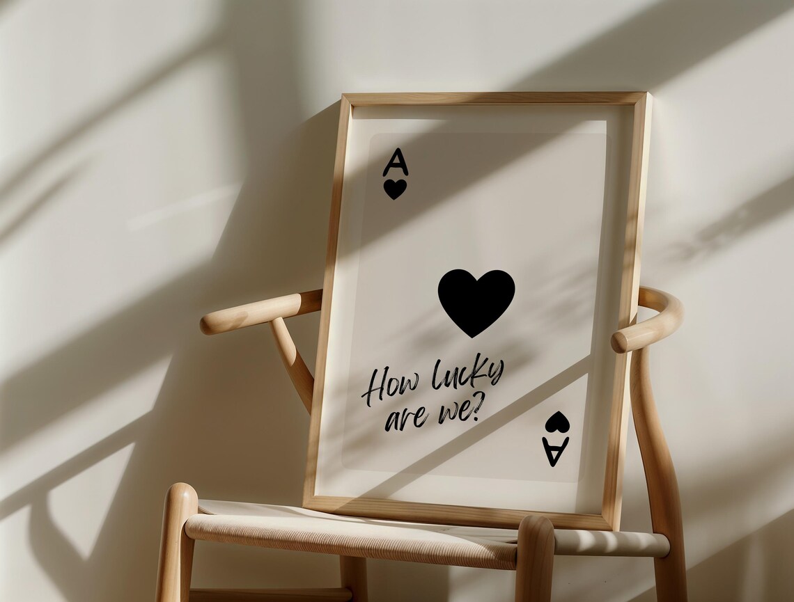 How Lucky Are We Ace of Hearts Playing Card Romantic Art Poster - Image 3