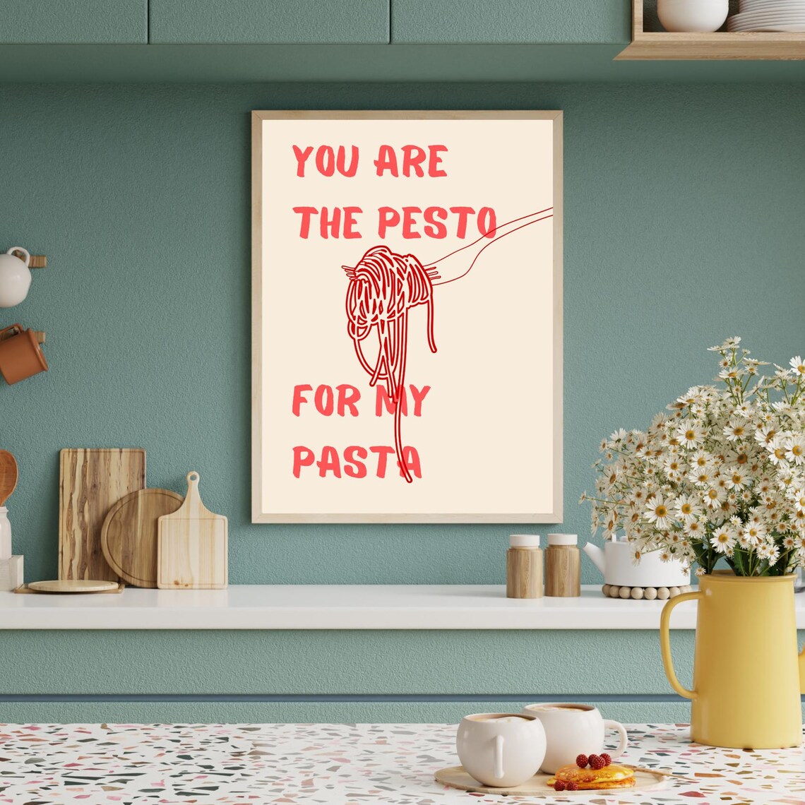 You Are The Pesto For My Pasta, Modern Kitchen Art