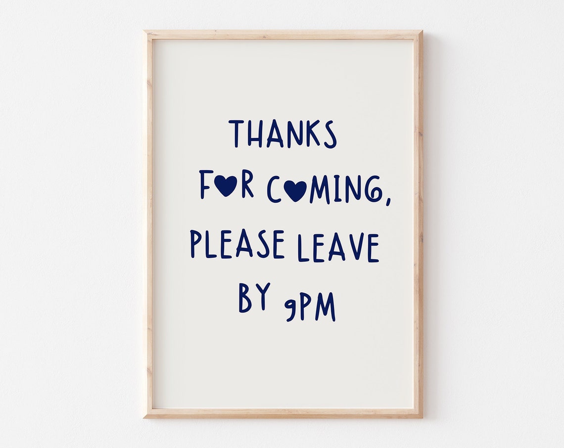Thanks for Coming Please Leave by 9PM Cheeky Host Wall Poster