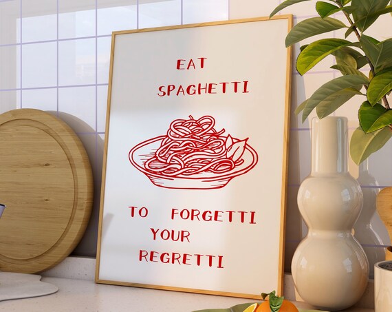 Eat Spaghetti To Forgetti Aesthetic Kitchen Decor Funny Spaghetti Print Cute Kitchen Art Minimalist Food Drink Print Funky Pasta Print