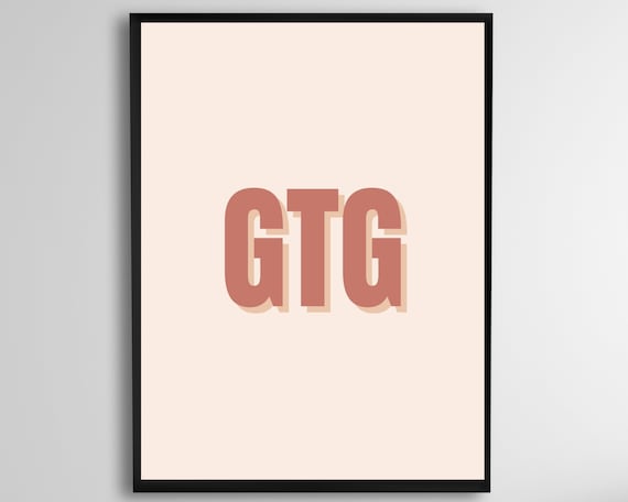 GTG Got To Go Pink Typography Minimalist Office Quote Poster