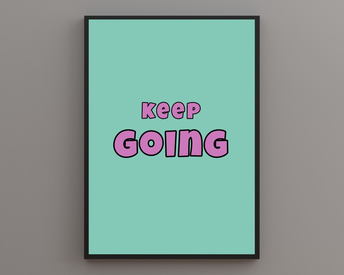 Keep Going Pink On Mint Bold Typography Motivational Wall Poster
