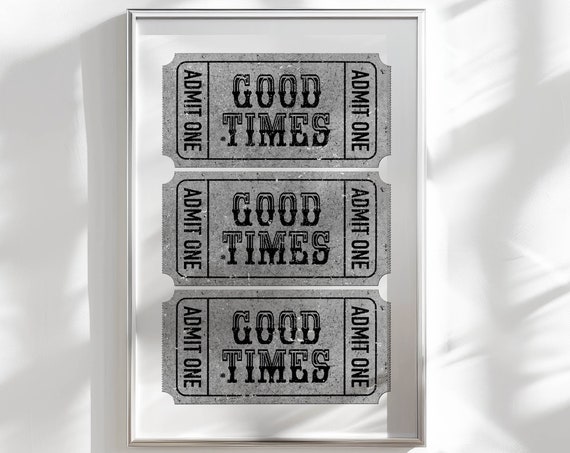 Good Times Ticket Trendy Print Black And White Art Funky Home Decor Retro Poster Bar Cart Art Eclectic Wall Art College Apartment Decor