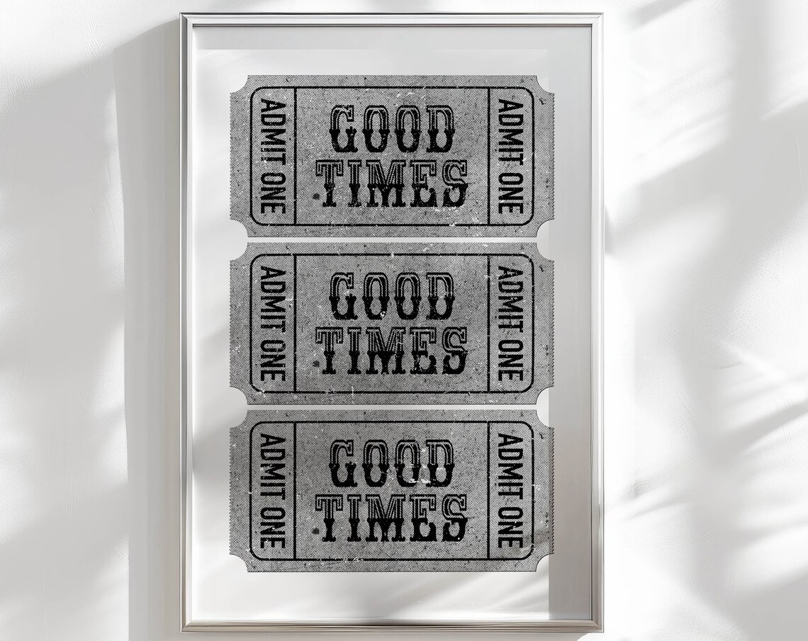 Good Times Admit One Retro Ticket Stub Cool Black White Poster