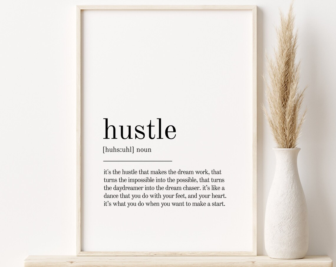 Hustle Definition Minimalist Quote Art Print